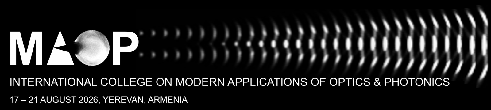 MAOP2026 — International College on Modern Applications of Optics and Photonics, 17–21 August 2026, Yerevan, Armenia